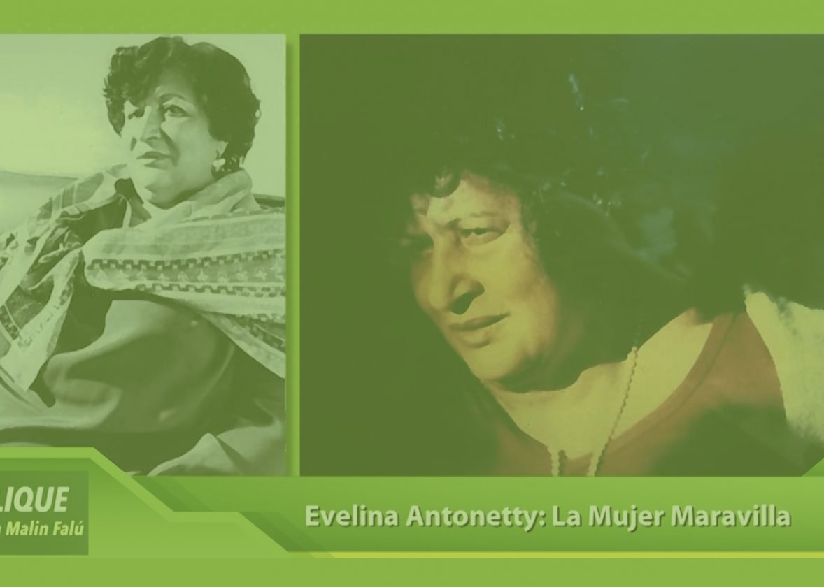 Palique con Malín Falú – Evelina Antonetty: La Mujer Maravilla